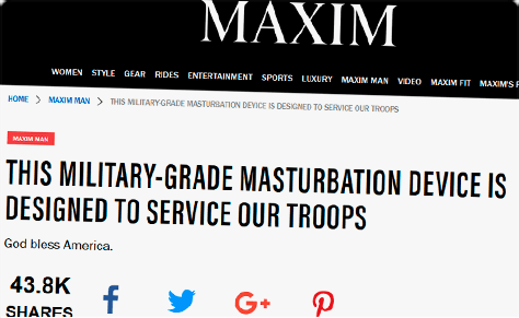 THIS MILITARY-GRADE MASTURBATION DEVICE IS DESIGNED TO SERVICE OUR TROOPS